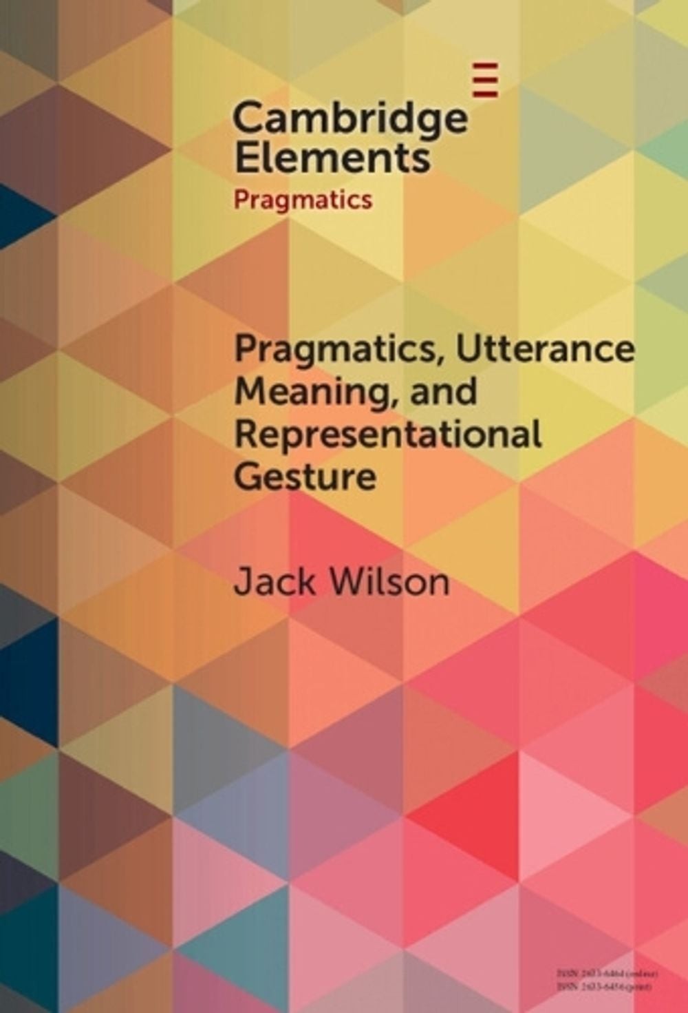 Pragmatics, Utterance Meaning, and Representational Gesture by Jack Wilson Hardc
