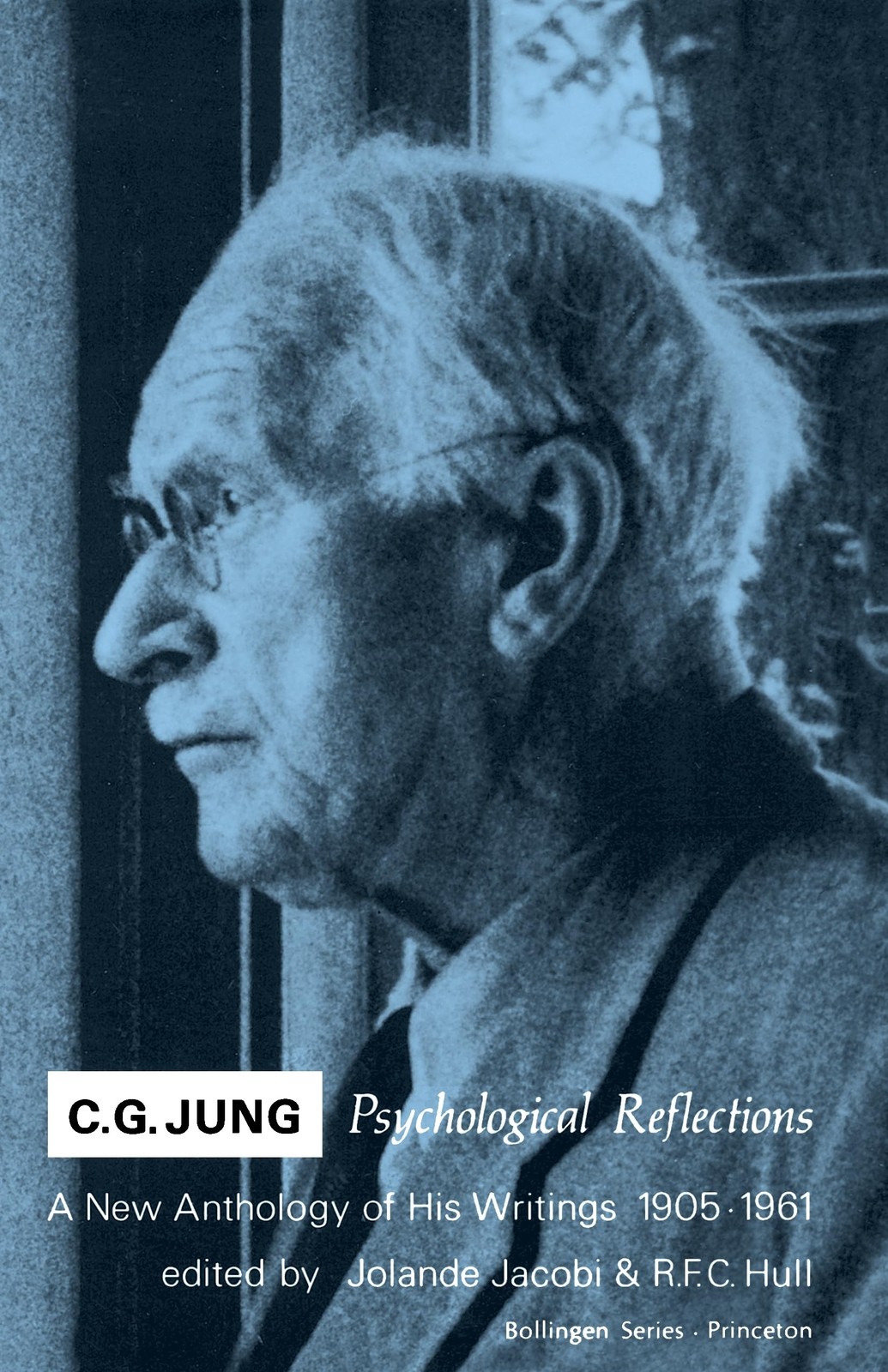 C.G. Jung Psychological Reflections : A New Anthology of His Writings, 1905-…