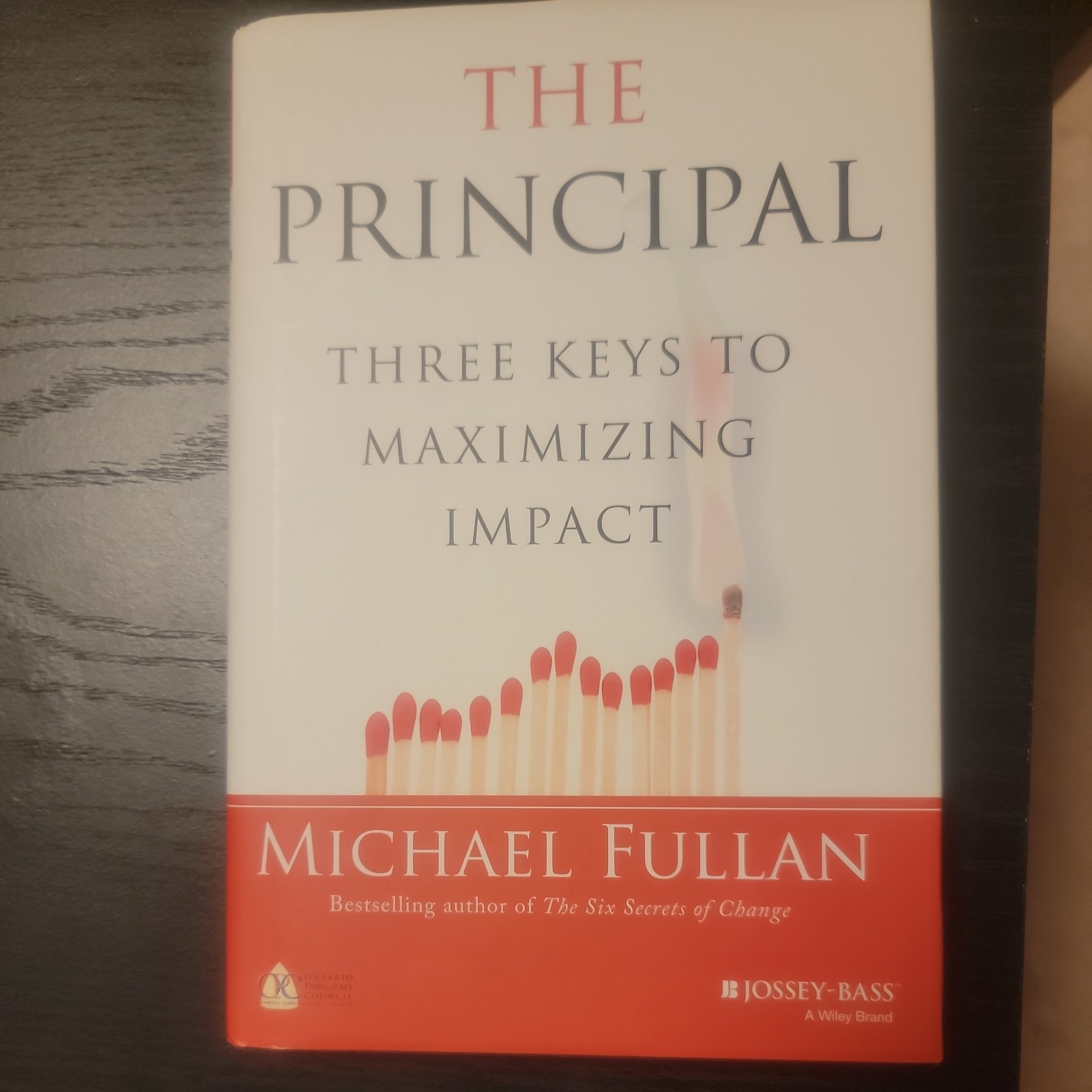 Principal : Three Keys to Maximizing Impact by Michael. Fullan (2014, Hardcover)