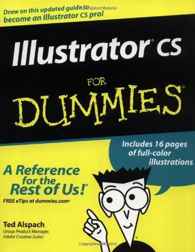ILLUSTRATOR CS FOR DUMMIES (FOR DUMMIES (COMPUTERS)) By Ted Alspach **Mint**