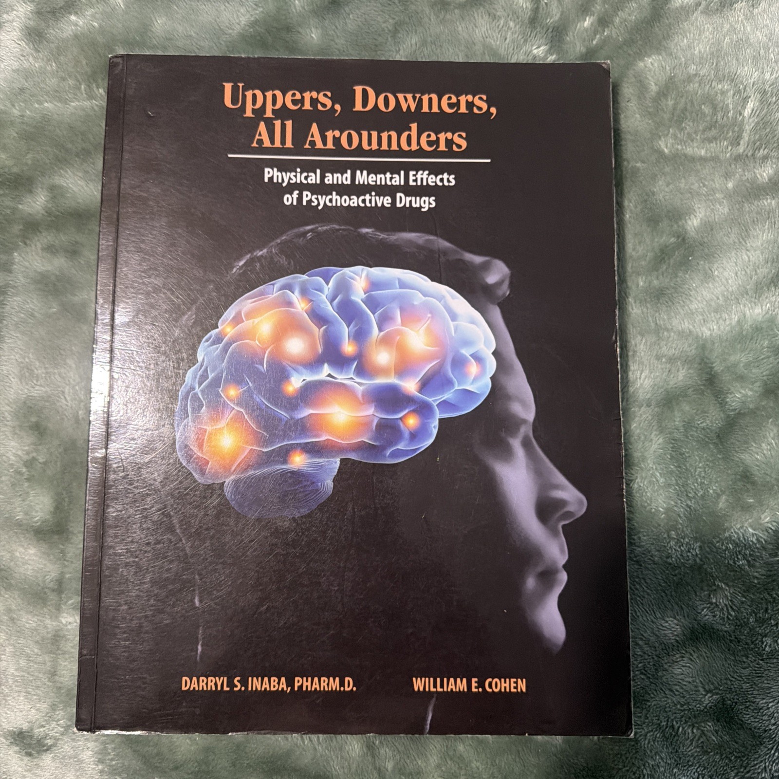 Uppers Downers All Arounders 8th Ed by Darryl Inaba and William Cohen (2014,…