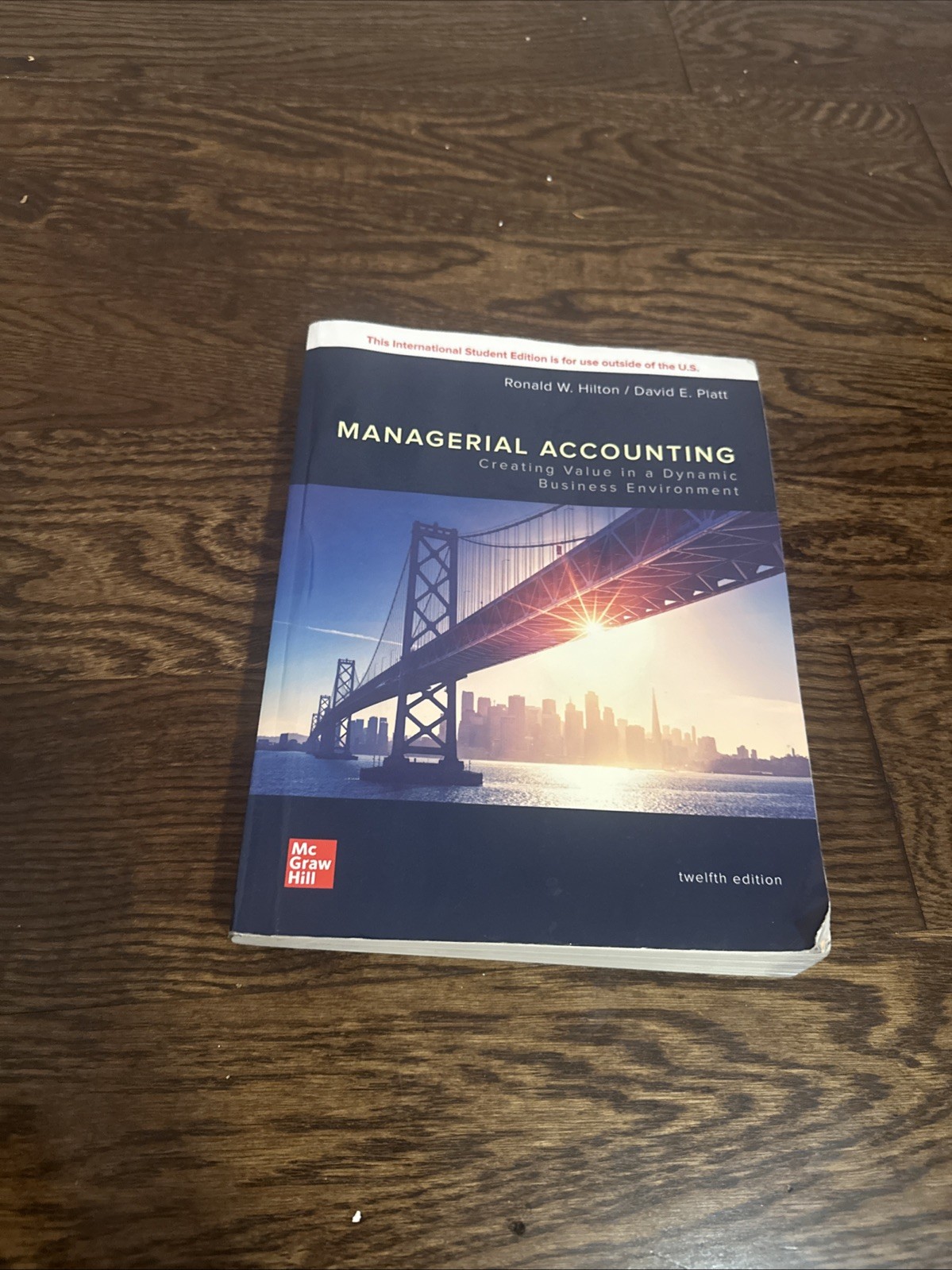 Managerial Accounting: Creating Value in a Dynamic Business Environment 12th