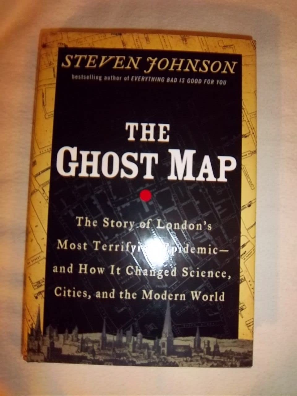 The Ghost Map: The Story of London’s Most Terrifying Epidemic and How It Cha…