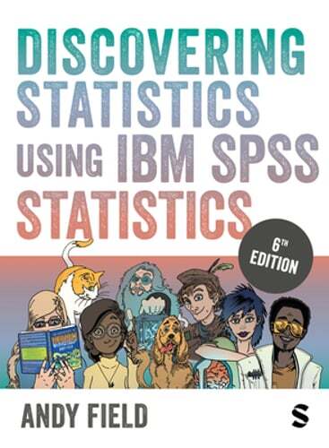 Discovering Statistics Using IBM SPSS Statistics by Andy Field: New