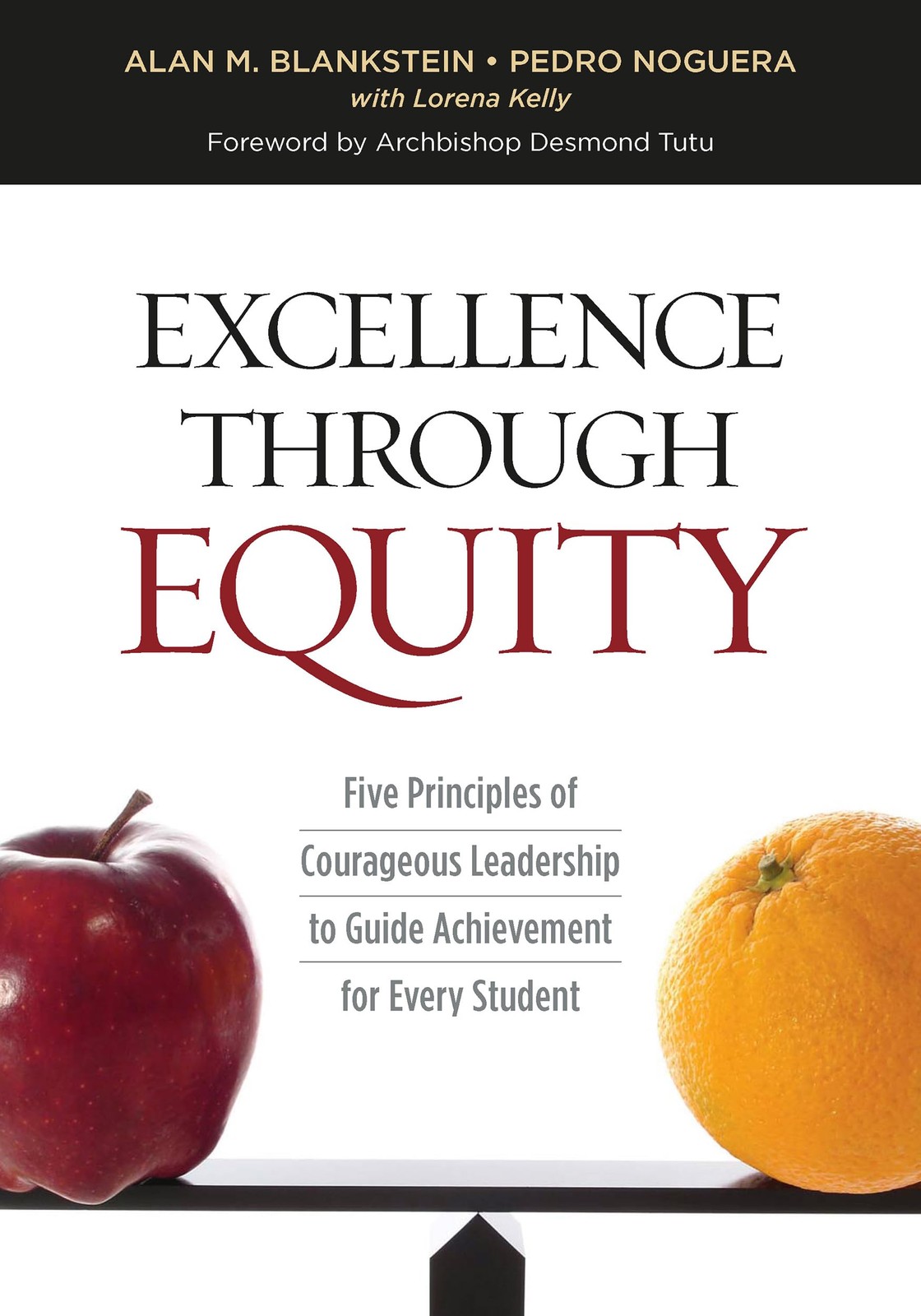 Excellence Through Equity: Five Principles of Courageous Leadership to Guide…