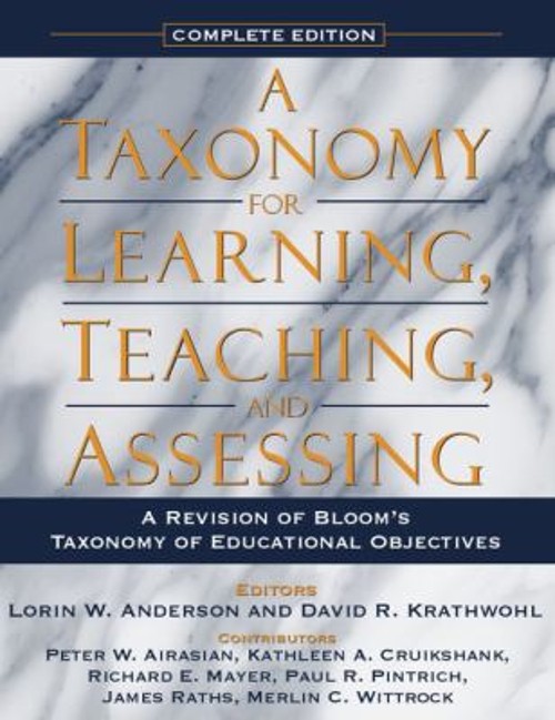 A Taxonomy for Learning, Teaching, and Assessing : A Revision of