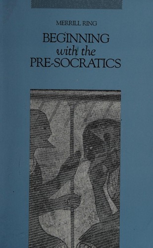 Beginning with the Pre-Socratics Paperback Merrill Ring