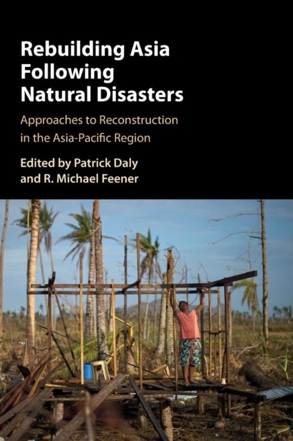 Daly – Rebuilding Asia Following Natural Disasters – hardback or cased – G555z