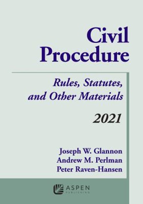 Civil Procedure : Rules, Statutes, and Other Materials, 2021 Supp