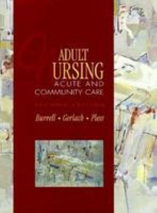 Adult Nursing : Acute and Community Care Bet, Burrell, Lenette O.