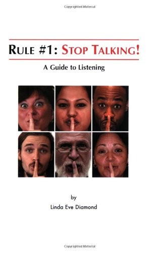 RULE#1: STOP TALKING!: A GUIDE TO LISTENING By Linda Eve Diamond **Excellent**