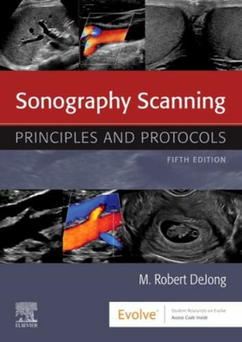 Sonography Scanning : Principles and Protocols, Paperback by De Jong, M. Robe…