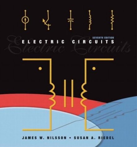 ELECTRIC CIRCUITS (7TH EDITION) By James W. Nilsson & Susan Riedel – Hardcover