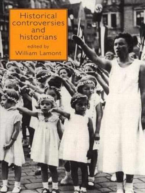 Historical Controversies and Historians Paperback