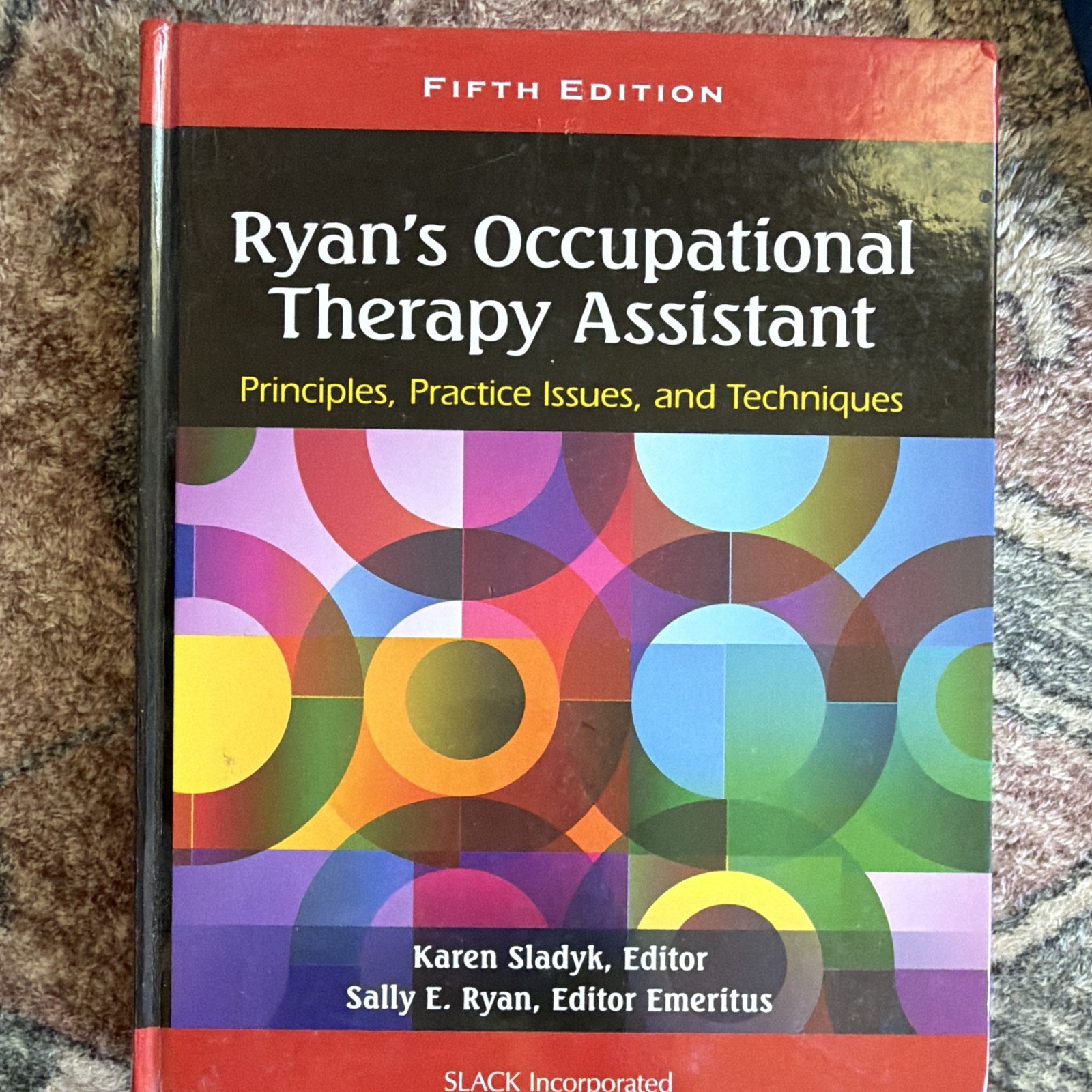 SLACK Ryan’s Occupational Therapy Assistant 5th Ed HC 2014 Sladyk Ryan