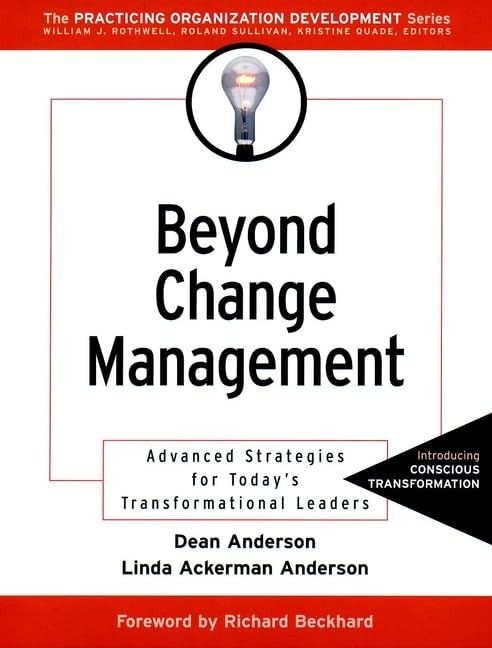 Beyond Change Management: Advanced Strategies for Today’s Transformational L…