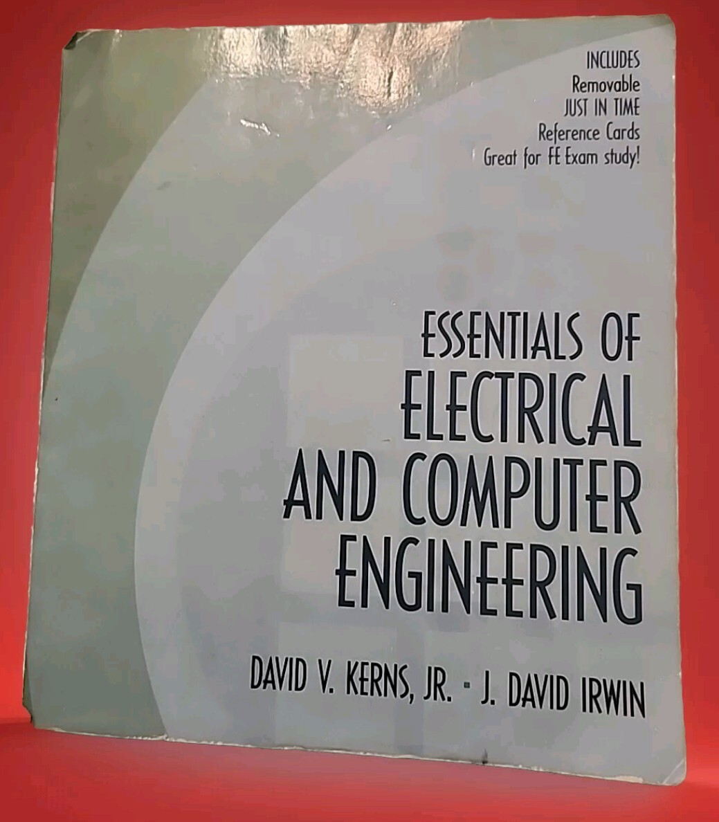 Essentials of Electrical and Computer Engineering by David V. Kerns Jr. and…