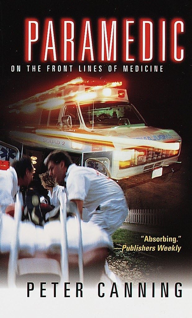 Paramedic: On the Front Lines of Medicine – mass market paperback Canning, P…