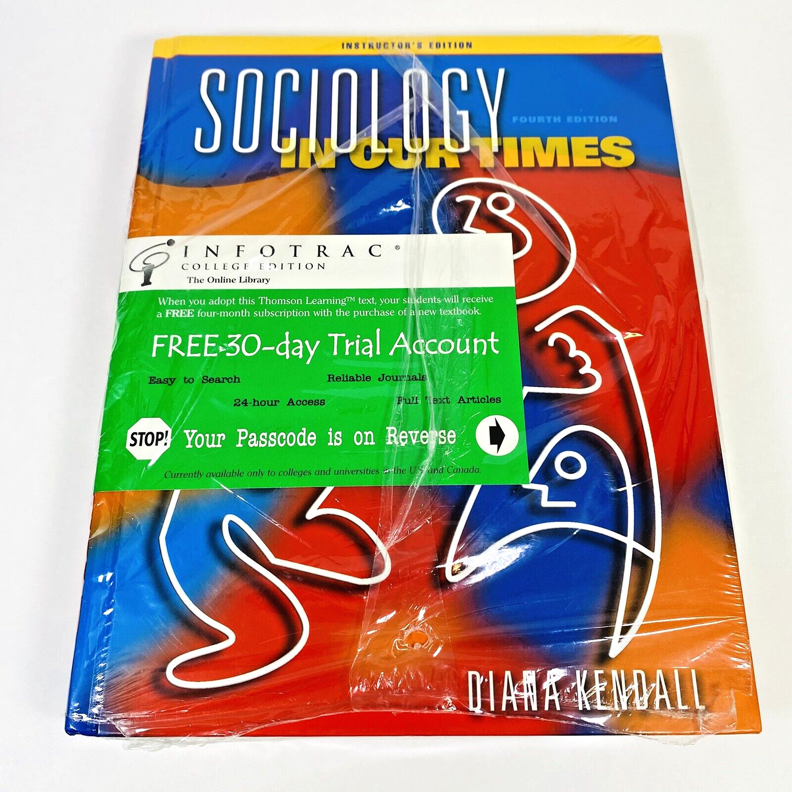 Sociology in Our Times Instructor’s Edition 4th Ed. Diana Kendall Factory Sealed