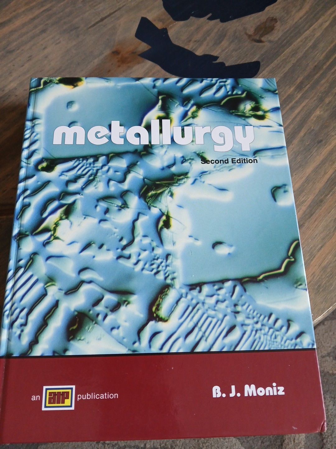Metallurgy Hardcover B. J. Moniz