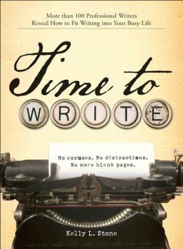 Time to Write: Professional writers reveal how to fit writing into y – VERY GOOD