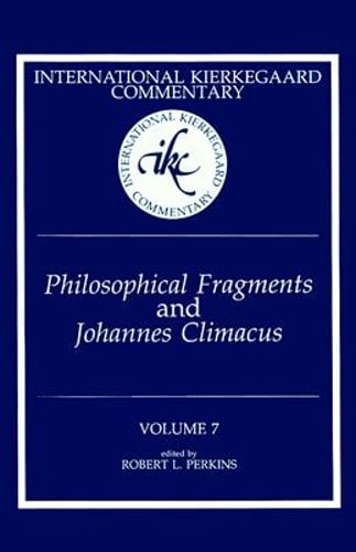 Philosophical Fragments: Johannes Climacus by Robert L. Perkins: Used