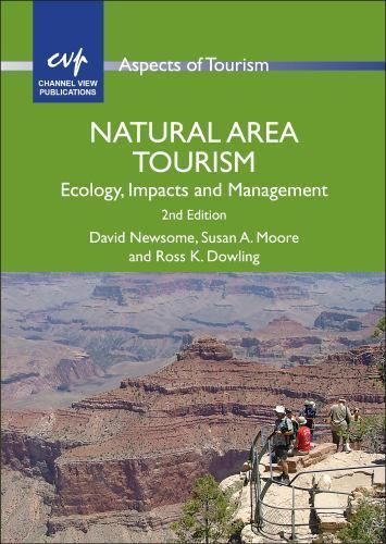 Natural Area Tourism: Ecology, Impacts and Management (Aspects of Tourism, 58)