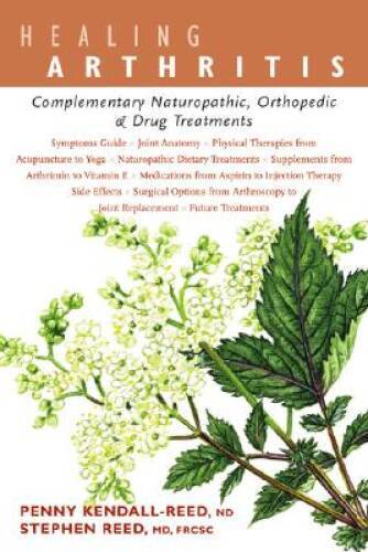 Healing Arthritis: Complementary Naturopathic, Orthopedic Drug Tre – GOOD
