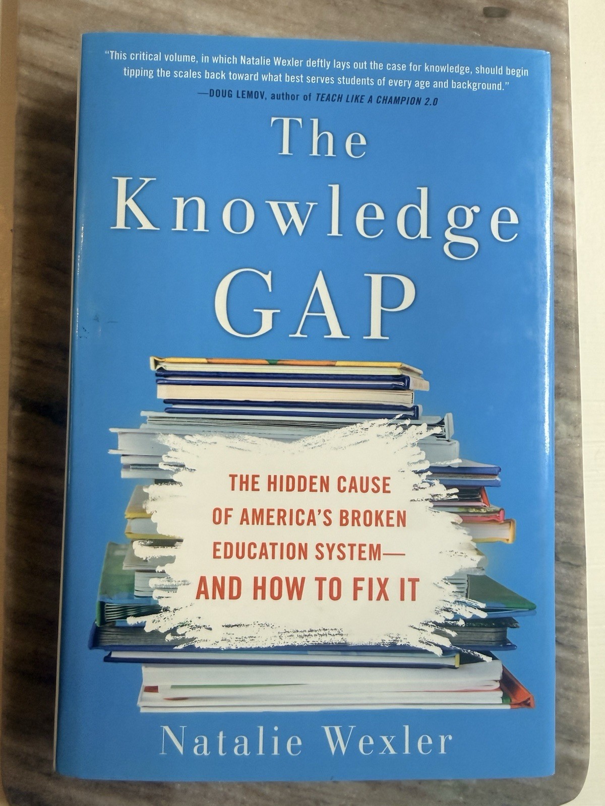 The Knowledge Gap: The Hidden Cause of America’s Broken Education System