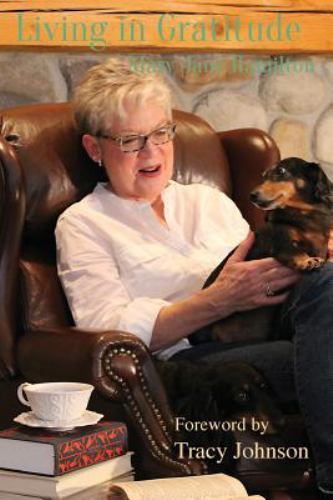 Living in Gratitude: With the Dachie on My Lap – Hamilton, Mary Jane|Johnson…