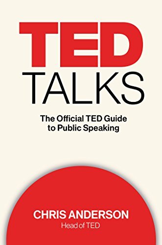 TED Talks: The Official TED Guide to Public Speaking [Hardc