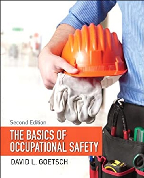 The Basics of Occupational Safety Hardcover David L. Goetsch