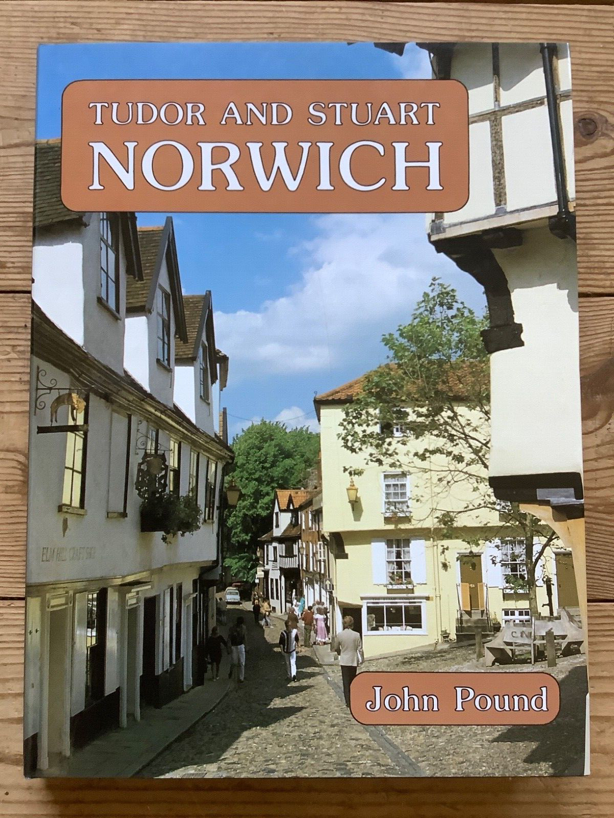 Tudor & Stuart Norwich, John Pound , 1988 1st Hardback