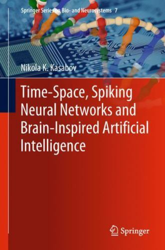 Time-space, Spiking Neural Networks and Brain-inspired Artificial Intelligenc…