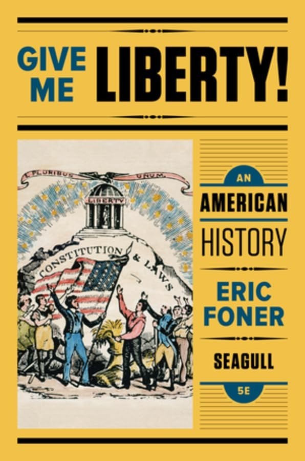 Give Me Liberty! – An American History: 1, Foner, Eric