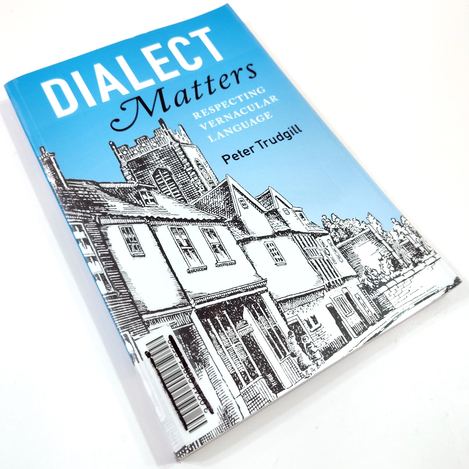 Dialect Matters [Very Good+] Respecting Vernacular Language by Peter Trudgill