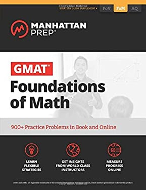 GMAT Foundations of Math : 900+ Practice Problems in Book and Onl