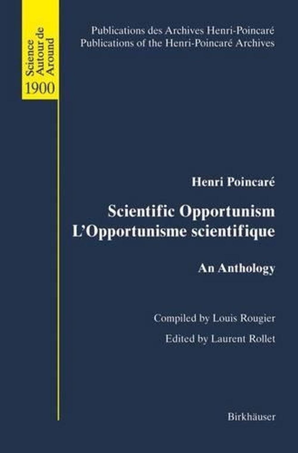 Scientific Opportunism LOpportunisme scientifique: An Anthology by Laurent Rolle