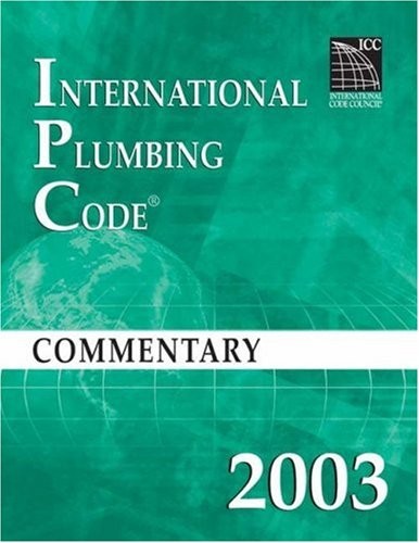 2003 INTERNATIONAL PLUMBING CODE COMMENTARY (INTERNATIONAL *Excellent Condition*