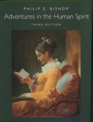 Adventures in the Human Spirit (3rd Edition) by Philip E. Bishop