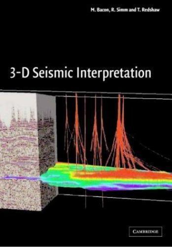 3-D Seismic Interpretation, Bacon, M.,Simm, R.,Redshaw, T., 9780521792035