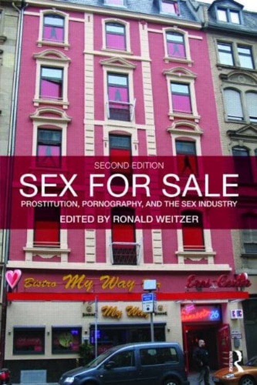 Sex for Sale : Prostitution, Pornography, and the Sex Industry Pa