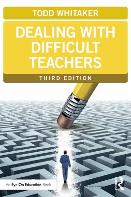 Dealing with Difficult Teachers Paperback Todd Whitaker