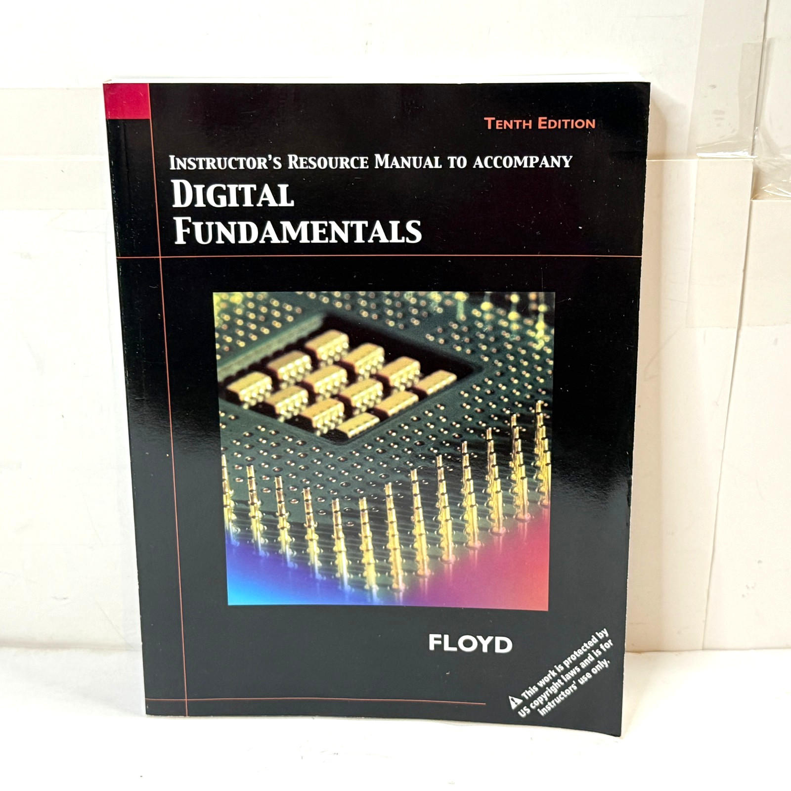 Digital Fundamentals 10th Ed by Thomas L. Floyd Instructor’s Resource Manual