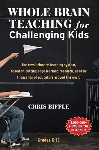 Whole Brain Teaching for Challenging …, Biffle, Chris