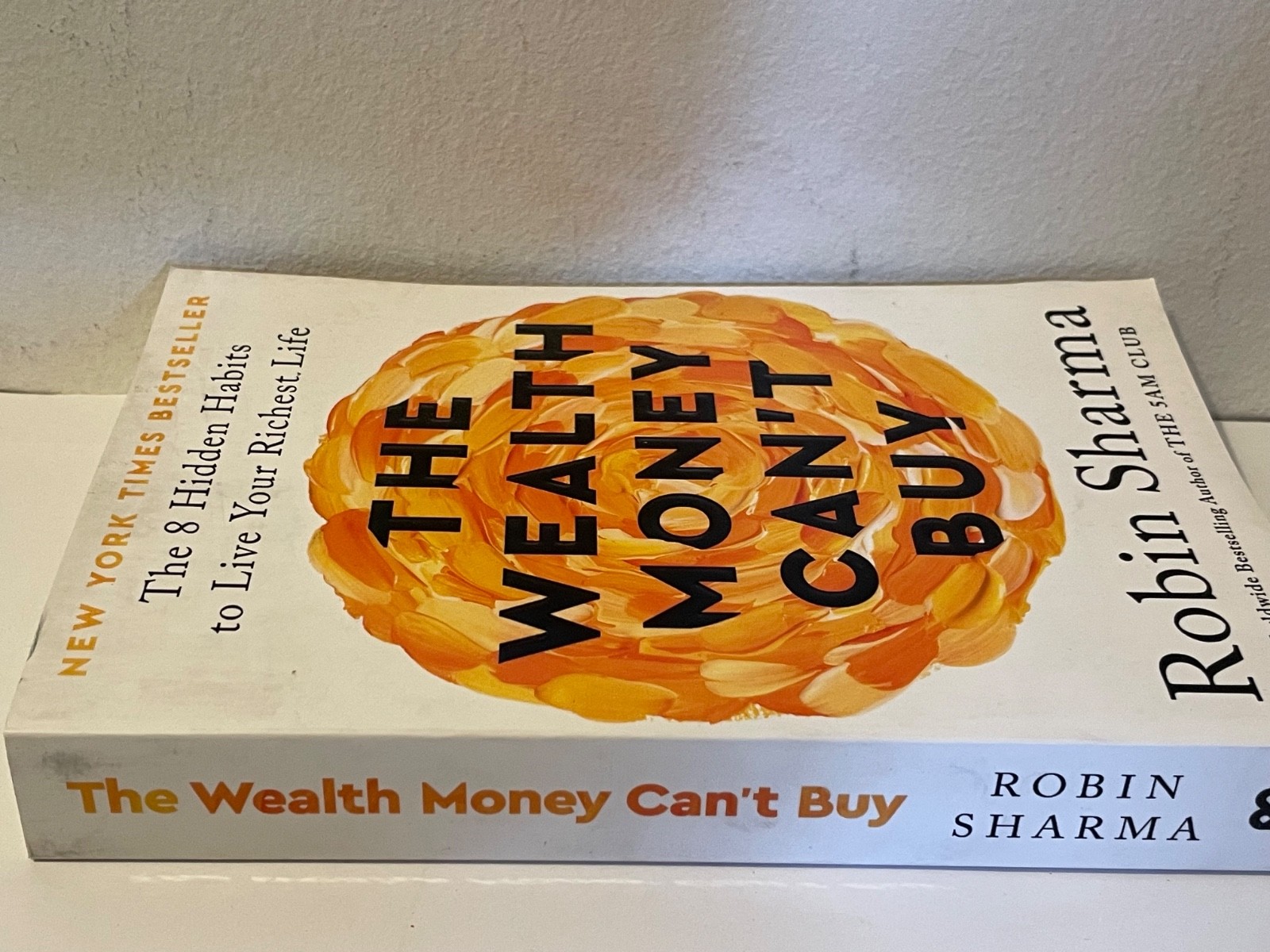 The Wealth Money Can’t Buy Robin Sharma 8 Hidden Habits Live Your Richest Life