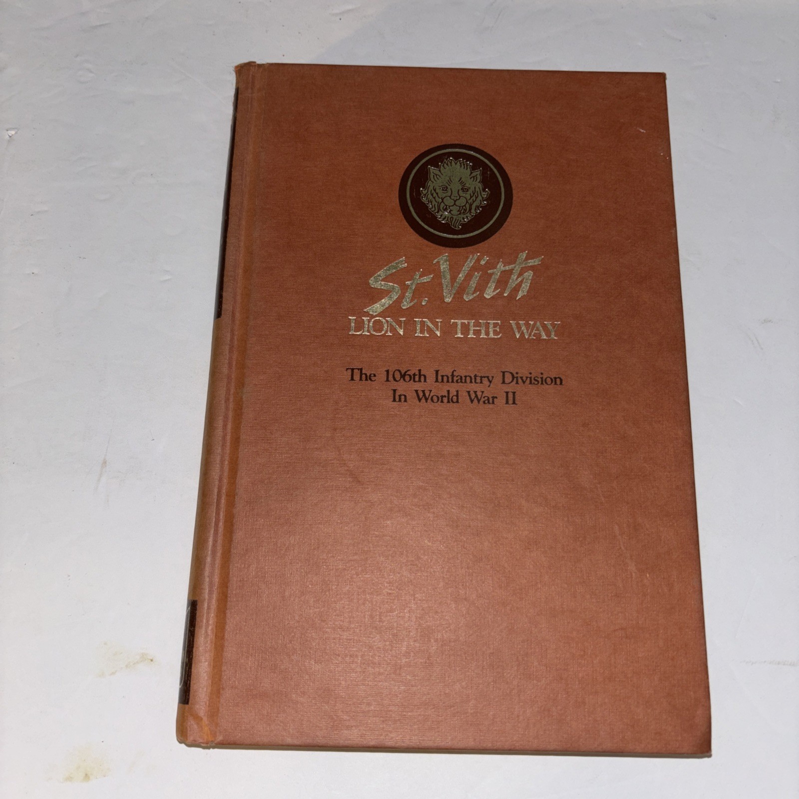 St Vith Lion in the Way 106th Infantry Division in WW II by R. Ernest Dupuy 1986