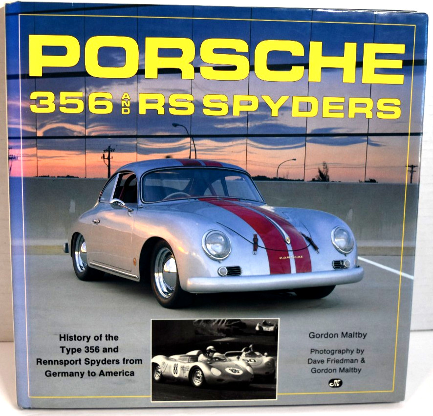 PORSCHE 356 AND RS SPYDERS By Gordon Maltby – Hardcover **Very Good Condition**