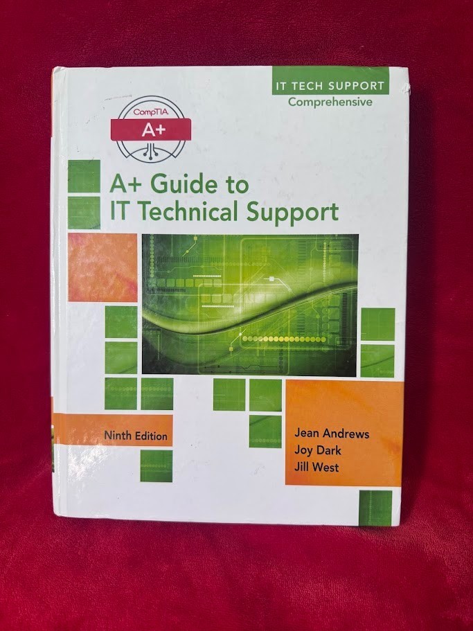 A+ Guide to IT Technical Support, Ninth Edition by Andrews, Dark, and West
