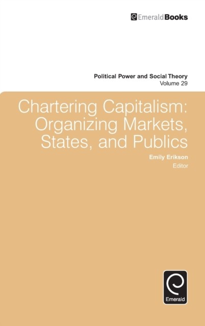 Erikson – Chartering Capitalism – New hardback or cased book – X555z
